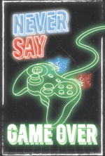 Never Say Game Over 61 x 91.5cm Maxi Poster